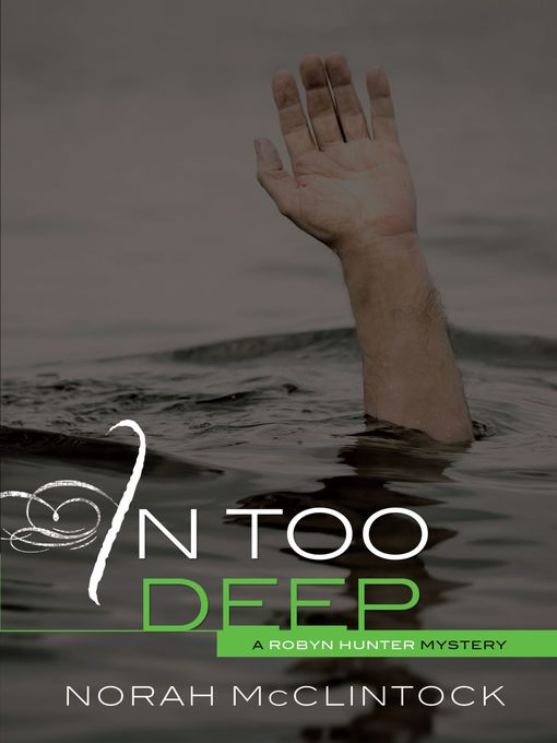 Title details for In Too Deep by Norah McClintock - Available